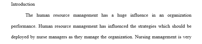 The purpose of this is assignment is to provide the student with increased awareness of the role and Human Resources in an organization 