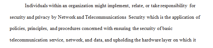 The right to privacy and the need for security are often at odds in an organization.