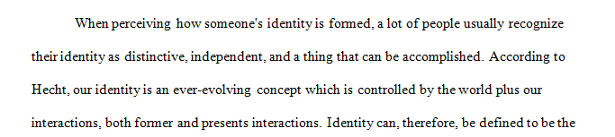 The view of your identity has been that individuality comes first and then you interact to form social groups.