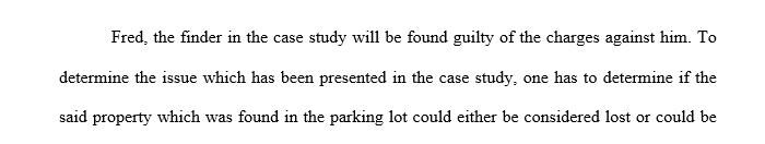 Using the concepts from personal property law, do you think that Fred can be found guilty of this charge?