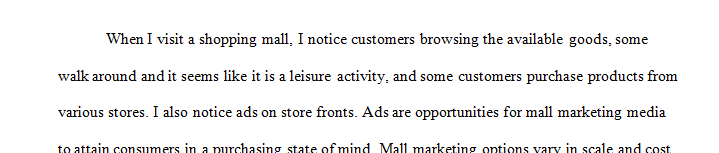 Visit your nearest mall—or any large shopping complex—and describe what you notice about customers.