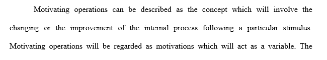 What are Motivating Operations (MO) and why is this behavior concept so important for a Functional Behavioral Assessment?