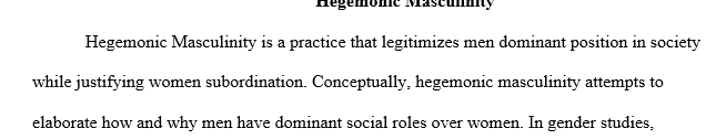 What is hegemonic masculinity? Describe an example of hegemonic masculinity that you have seen in the last week either in your personal 