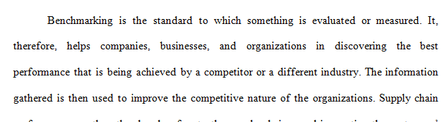 What is the purpose of benchmarking and how can benchmarking be used to improve supply chain performance