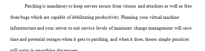 What steps would you take to guarantee that both physical and virtual machines are patched in accordance with regularly scheduled releases