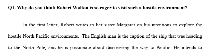 Why do you think Robert Walton is so eager to visit such a hostile environment?