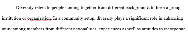 Why does diversity matter? In what context? For example does diversity matter in the workplace educational settings relationships 