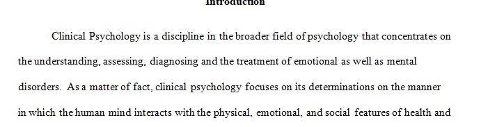 Write a 1050- to 1400-word paper in which you examine clinical psychology.