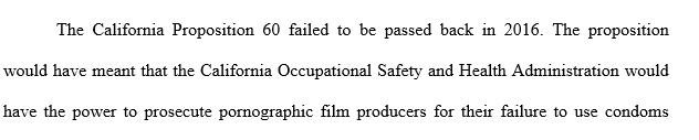 Write a 2 page double spaced report on California proposition 60. Write whether you agree or disagree with it and why.