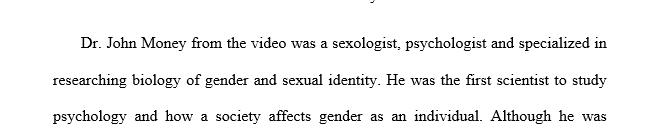 Write a 2-page summary of the videos that highlights the relevance to three key terms and at least one theory on gender and sexuality.