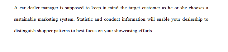 You are a sales manager for a car dealership who wants to effectively target potential customers.