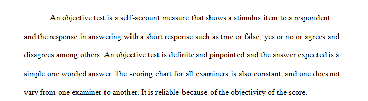 You will compare projective and objective methods of personality assessment.