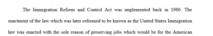 summary key features and impact on a unionized workplace of the following laws Immigration and reform act (IRCA)of 1986