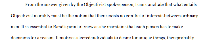 Ayn Rand’s Objectivist philosophy has been touted by her detractors as the philosophy of self-interested selfishness.