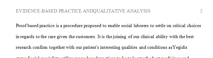 Choose two qualitative research studies from this week's resources and analyze the relationship between qualitative analysis and evidence-based practice.