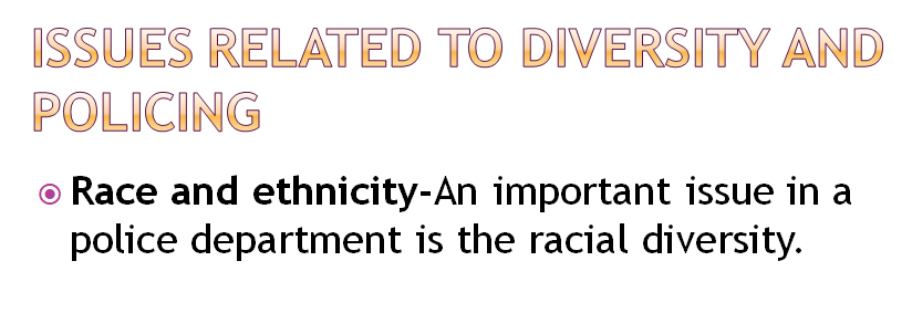 Create a 10- to 12-slide Microsoft® PowerPoint® presentation in which you discuss diversity and policing.