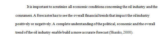 Describe how economic trends and conditions would affect sales forecasting in the oil industry.