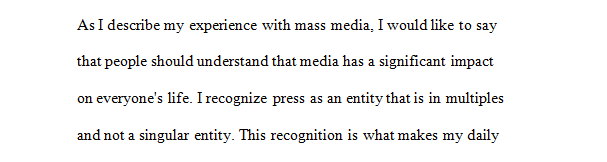 Describe one or two (1-2) experiences with mass media (movies or television) that affected you positively or negatively