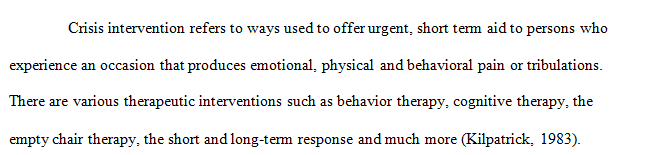 Differentiate crisis intervention from other counseling therapeutic interventions.