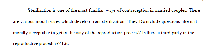 Discuss ethical issues surrounding sterilization and contraception