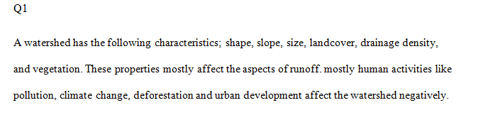 Discuss the properties of a watershed and activities that can have a negative impact on watersheds.