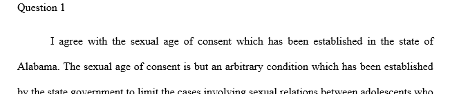 Do you agree with Alabama’s sexual consent age of 16? Why or Why not?