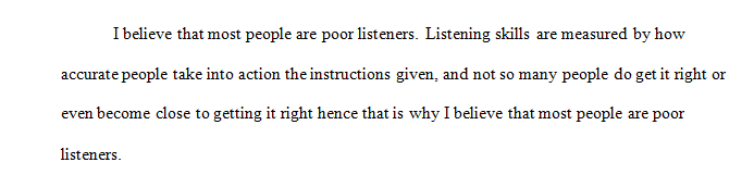 Do you believe most people are poor listeners or good listeners