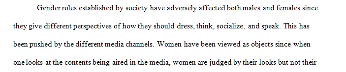 Do you think the gender roles established by society negatively influences males, females, or both