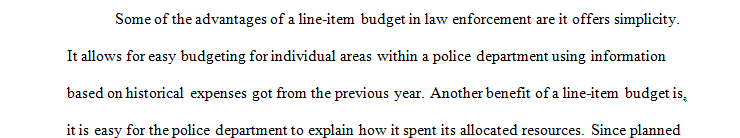 Examine the pros and cons of a law enforcement administration budgeting process of your choice.