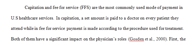 Explain how fee for service and capitation payment systems affect the physician’s role as the patient’s agent