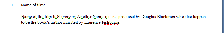 Film # 1- Slavery by another Name-use film analysis- worksheet K under files after you watch film.