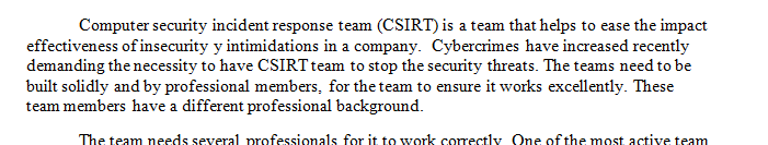 How would you build a CSIRT What are the components to building an effective team