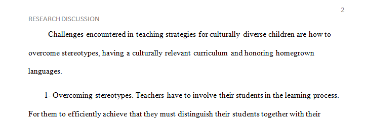 Identify and discuss three challenges involved with ensuring that teaching strategies are appropriate for culturally diverse children