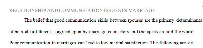 Identify six relationship and communication issues that are correlated with low marital satisfaction. 