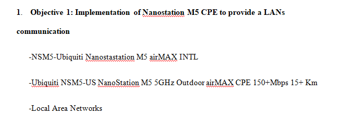 Implementation of Nanostation M5 CPE to provide a LAN's communication.