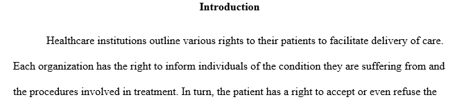 Is the patient correct in asserting that he has a right to know the names and status of individuals who will be performing this procedure?