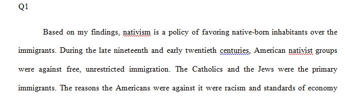 Nativism in the nineteenth and early twentieth centuries focused primarily on Catholics and Jews.