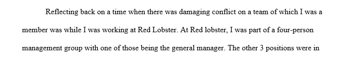 Reflecting on your professional experience, describe a time when there was damaging conflict on a team of which you were a member.