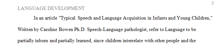 Research four articles, two on typical language development, and two on atypical language development.