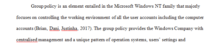 Research the Internet to obtain information on Windows Group Policies and the Group Policy Editor.