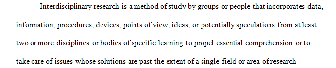 Review Introduction to Interdisciplinary Research and provide a short summary of what you learnedReview Introduction to Interdisciplinary Research and provide a short summary of what you learned