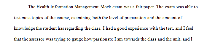 Share your overall experience and thoughts as it relates to your performance on Health Information Management Mock exam.