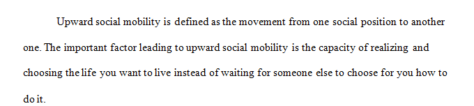 Social mobility refers to our chances of moving up or down within the American class structure.