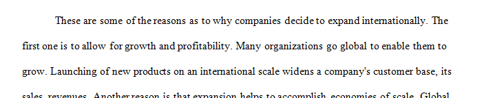 There are at least five reasons why the need to become global has ceased to be a discretionary option and become a strategic imperative