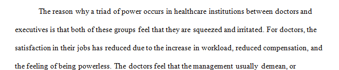 There is a “love-hate” relationship between hospitals and the physician members of the medical staff