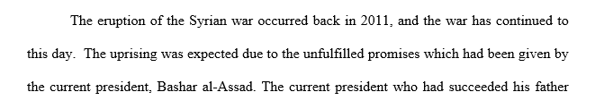 This assignment calls for you to examine the recent war in Syria and view it from three international relations theory perspectives.