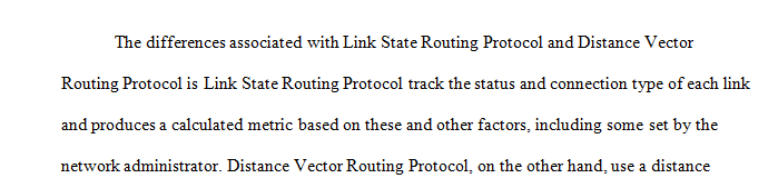 What are some differences associated with Link State Routing Protocol and Distance Vector Routing Protocol and which one is best suited for an enterprise network