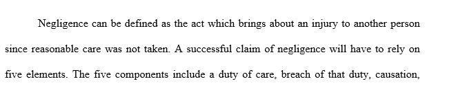 What are the elements needed to prove a claim of negligence In your opinion was McDonald’s negligent in the famous hot coffee lawsuit