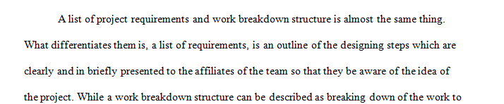 What differentiates a list of project requirements from a Work Breakdown Structure (WBS)