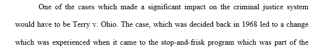 What landmark U.S. Supreme Court case have you chosen, and what criminal justice policy changed as a result of that case? Explain.